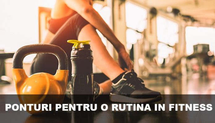 ponturi pentru o rutina in fitness