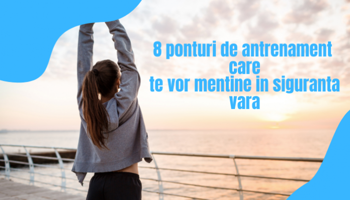 8 ponturi de antrenament care te vor mentine in siguranta vara