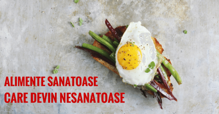 alimente-sanatoase-care-devin-nesanatoase alimente sanatoase care devin nesanatoase