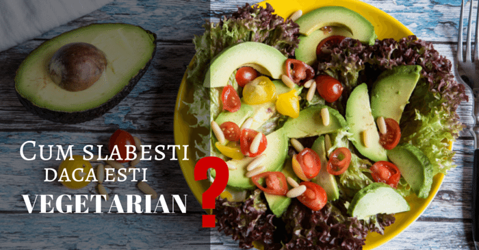 cum slabesti daca esti vegetarian