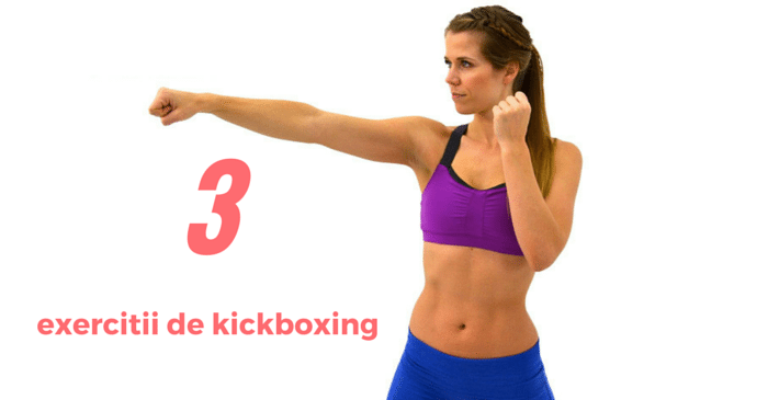 3 exercitii de kickboxing pentru acasa