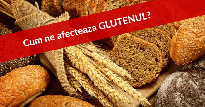 Glutenul – cum ne afecteaza sanatatea si greutatea