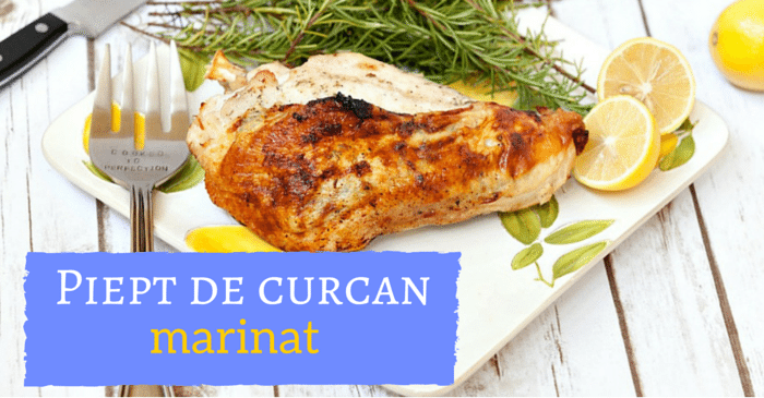Piept de curcan marinat