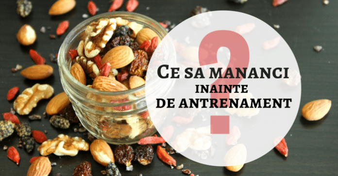 ce-sa-mananci-inainte-de-antrenament ce sa mananci inainte de antrenament