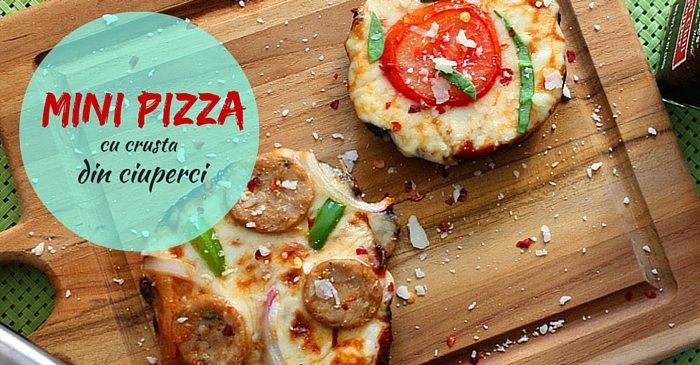 Mini pizza cu crusta din ciuperci