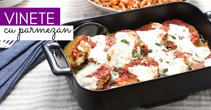 Vinete cu parmezan la cuptor