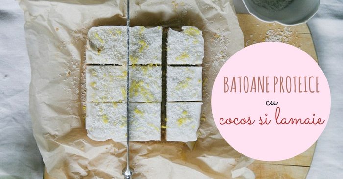 batoane proteice cu cocos si lamaie