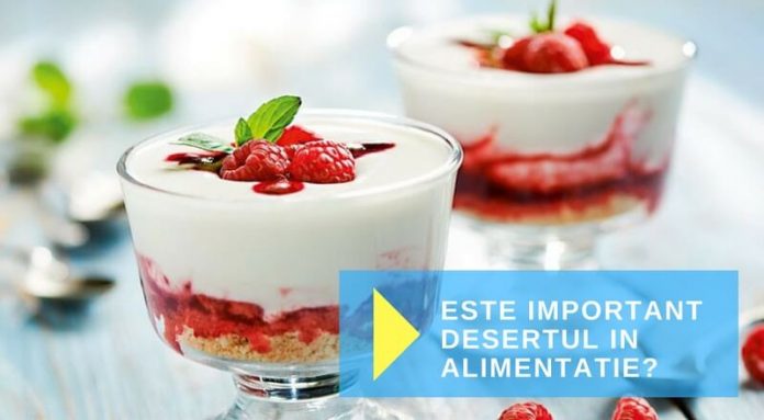Importanta-desertului-in-alimentatie