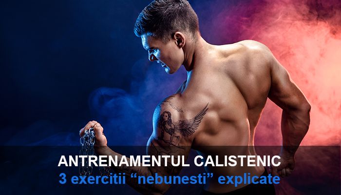 Introducere in antrenamentul calistenic. 3 exercitii “nebunesti” explicate 1
