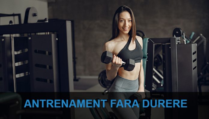 antrenament fara durere