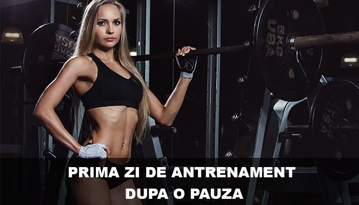 Cele mai bune antrenamente pentru prima zi dupa o pauza