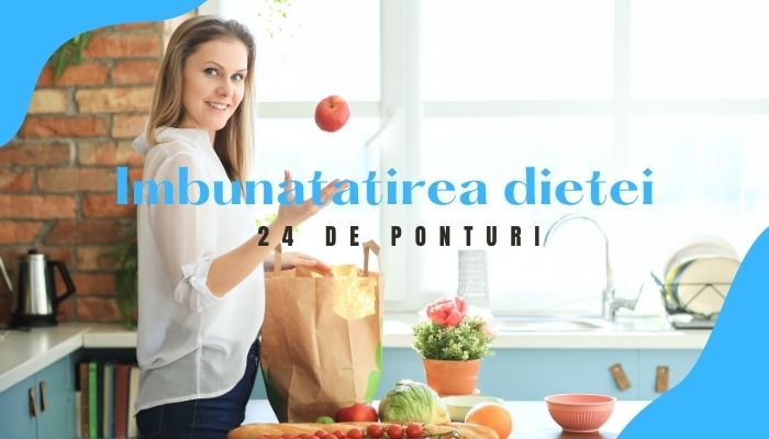 24 de ponturi pentru imbunatatirea dietei