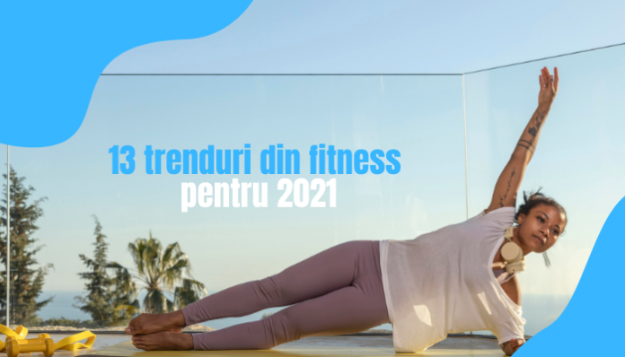 13 trenduri din fitness pentru 2021-1