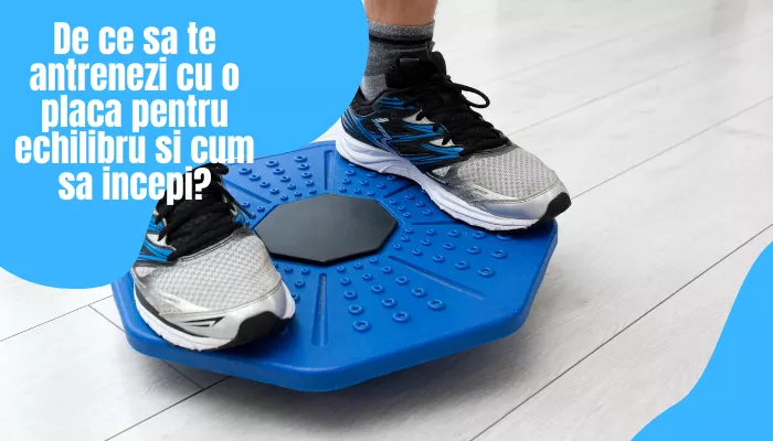 De ce sa te antrenezi cu o placa pentru echilibru si cum sa incepi? 9