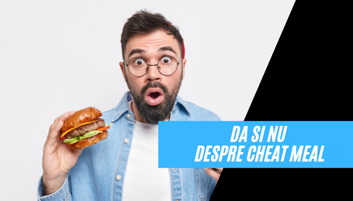 Mesele trisate (cheat meal) – de ce DA si de ce NU
