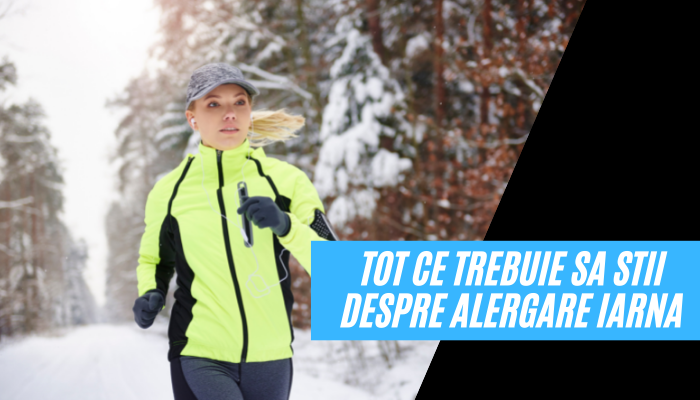 Tot ce trebuie sa stii despre alergare iarna