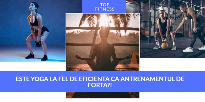 este antrenamentul de yoga la fel de eficient ca cel de forta
