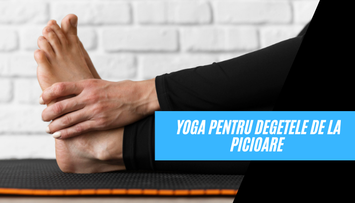 Yoga pentru degetele de la picioare