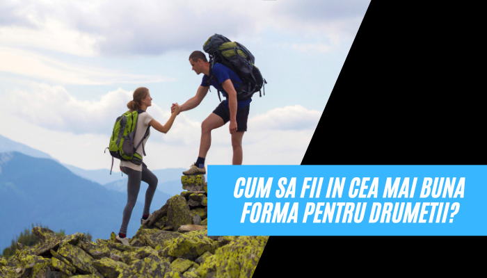 Cum sa fii in cea mai buna forma pentru drumetii?