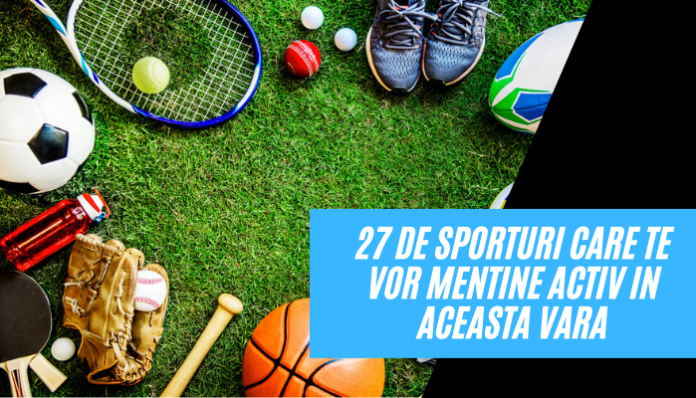 27 de sporturi care te vor mentine activ in aceasta vara