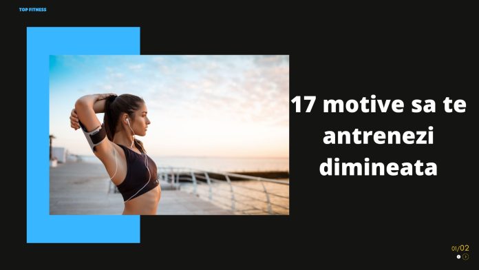 17 motive sa te antrenezi dimineata