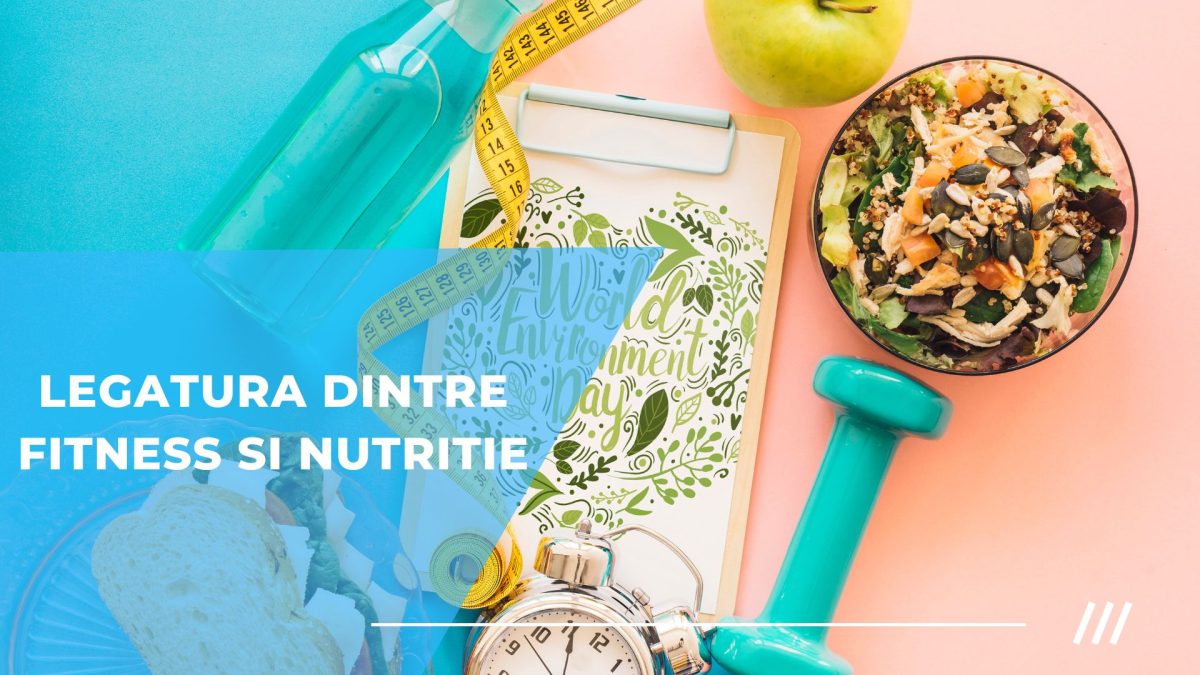 Legatura dintre fitness si nutritie
