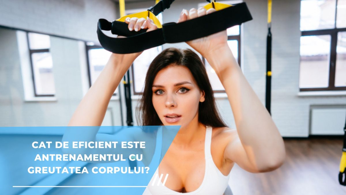 Cat de eficient este antrenamentul cu greutatea corpului?