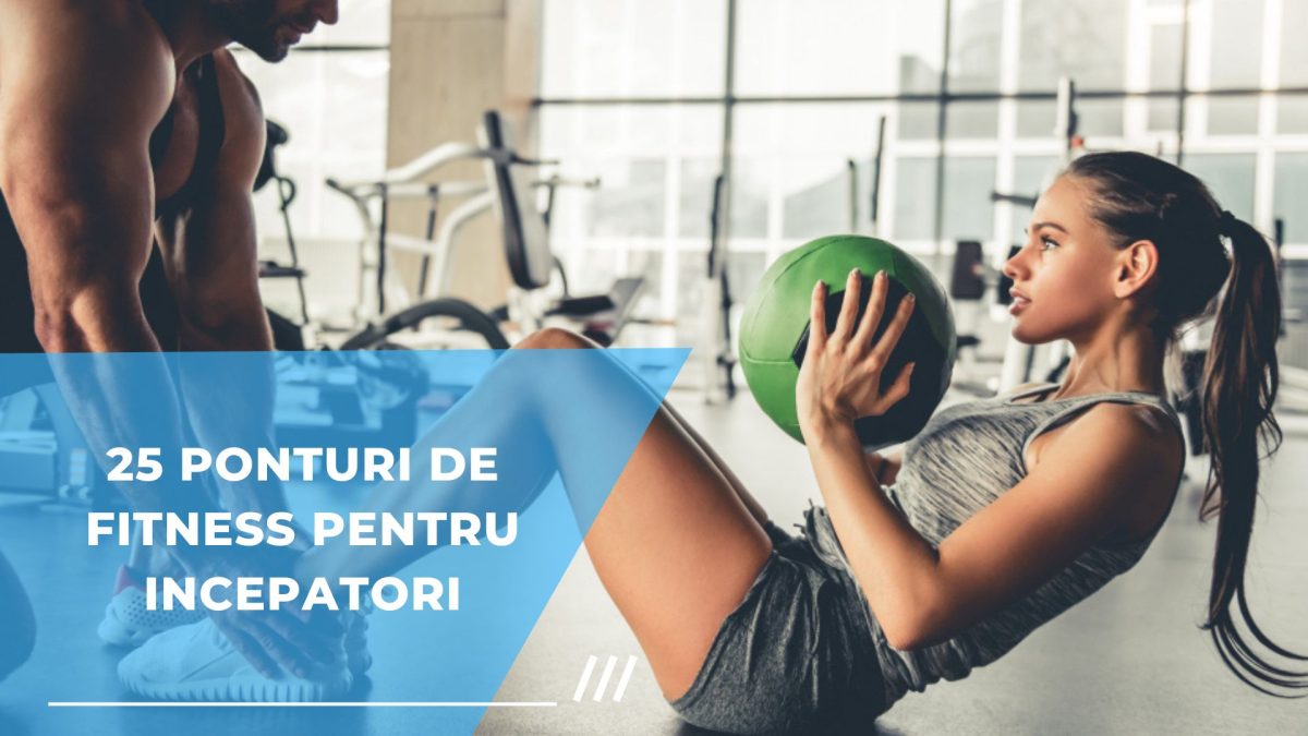 25 ponturi de fitness pentru incepatori
