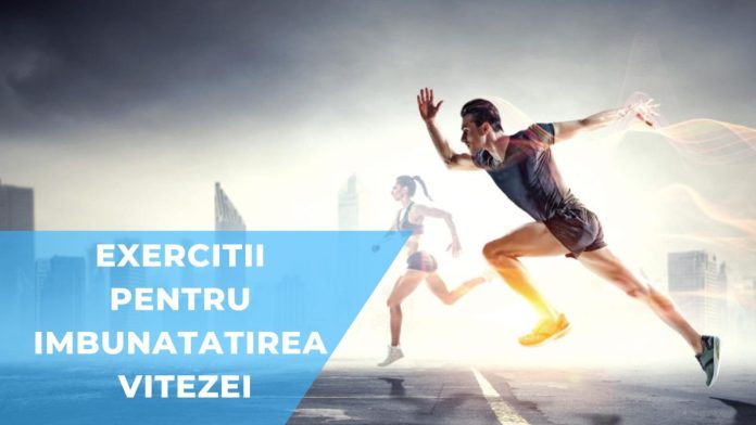 Exercitii pentru imbunatatirea vitezei