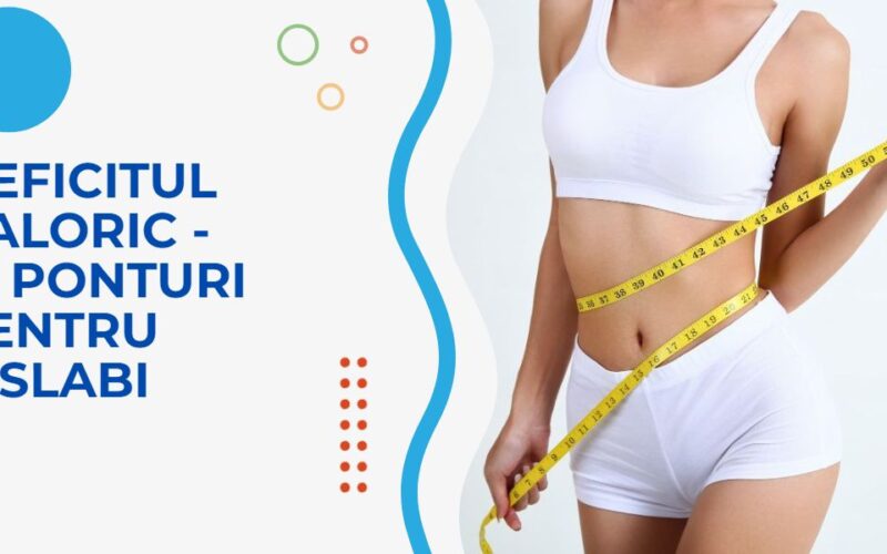 Deficitul caloric – 17 ponturi pentru a slabi